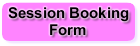 Click here for my session booking form